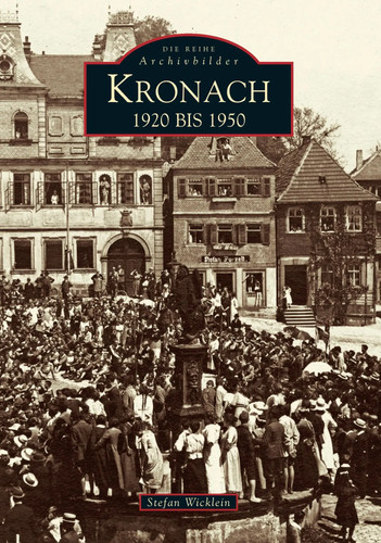 Kronach 1920 bis 1950 stefan - kronach,