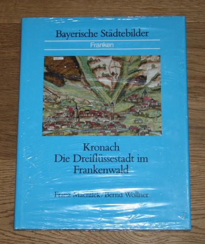 Kronach die dreiflüssestadt - die,
